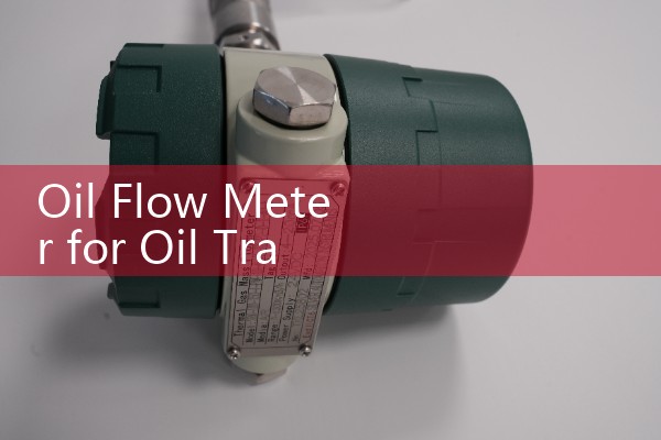 Oil Flow Meter for Oil Transfer Pump: Matching Flow Sensors with Pump Performance