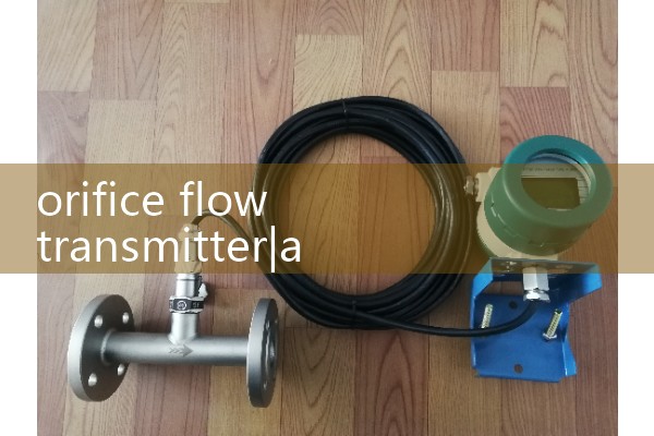 orifice flow transmitter|venturi meter